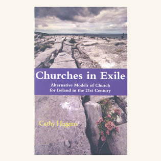 Churches in Exile: Alternative models of church for Ireland in the 21st Century (2013)
