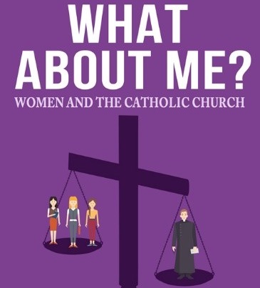 What About Me? Women and the Catholic Church